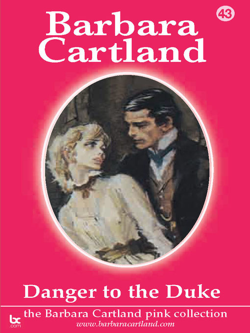 Title details for Danger to the Duke by Barbara Cartland - Available